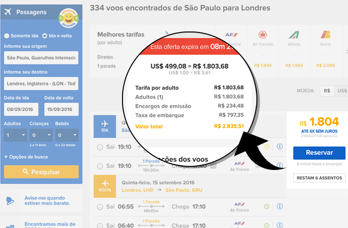 No ViajaNet: R$1.804,00 + tarifas e taxas = R$2.835,51