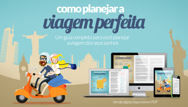 Como planejar a viagem perfeita